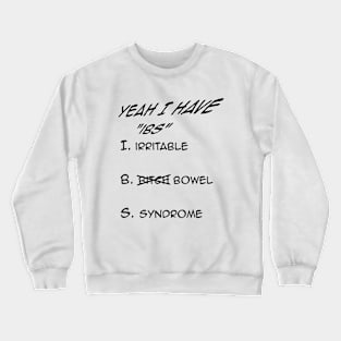 irritable babe syndrome Crewneck Sweatshirt